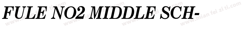 FULE NO2 MIDDLE SCH字体转换
